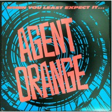 AGENT ORANGE When You Least Expect It... (Enigma – E1047) USA 1983 33 ⅓ RPM 4-track 12" EP (Punk)